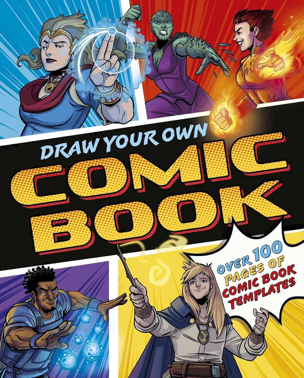 Draw Your Own Comic Book: Over 100 Pages of Comic Book Templates