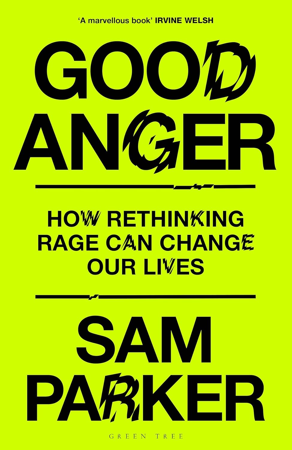 Good Anger: How Rethinking Rage Can Change Our Lives