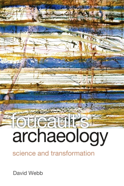 Foucault's Archaeology: Science and Transformation