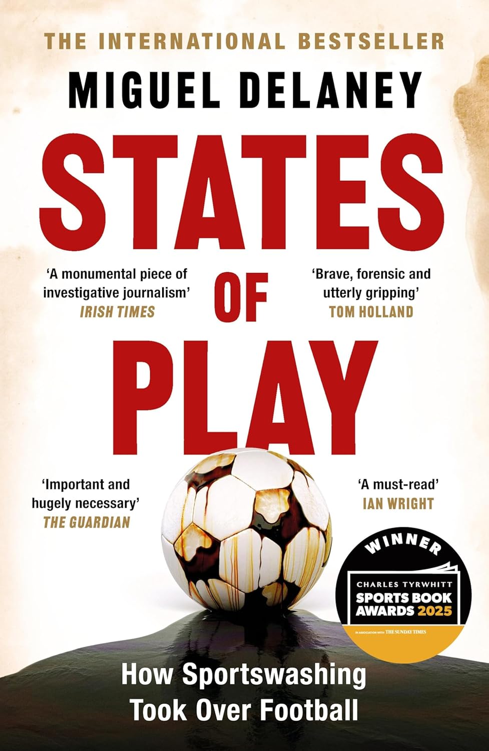 States of Play: How Sportswashing Took Over Football the International Bestseller & Winner of the Football Book of the Year Award