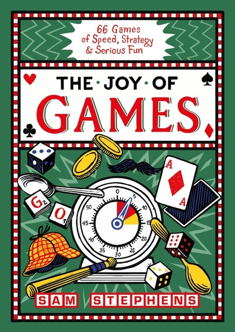 The Joy of Games: 66 Games of Speed, Strategy & Serious Fun