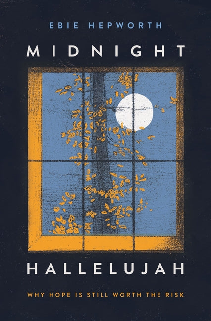 Midnight Hallelujah: Why Hope Is Still Worth the Risk