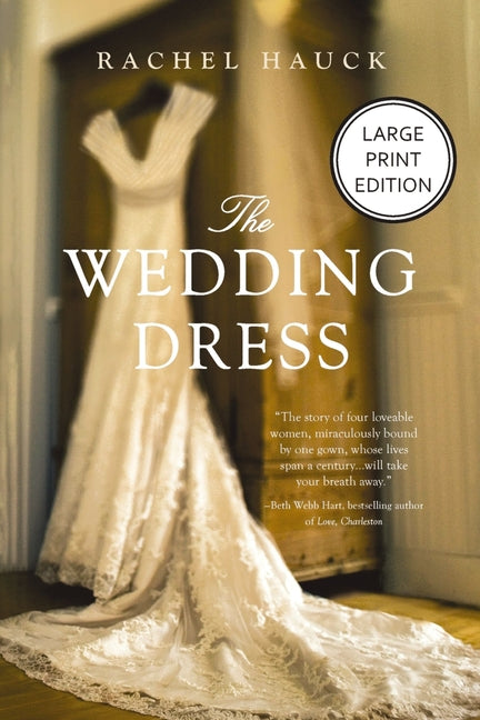 The Wedding Dress: A Split-Time Romance with a Thread of Magical Realism (HarperCollins Large Print)