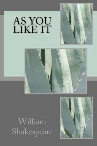 As You Like It: No Fear Shakespeare Side-By-Side Plain English