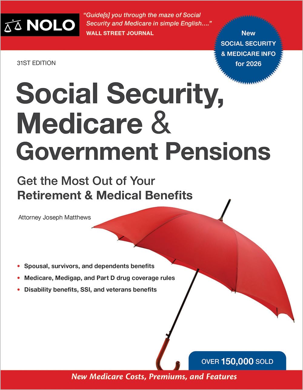 Social Security, Medicare & Government Pensions: Get the Most Out of Your Retirement and Medical Benefits (Thirty First)