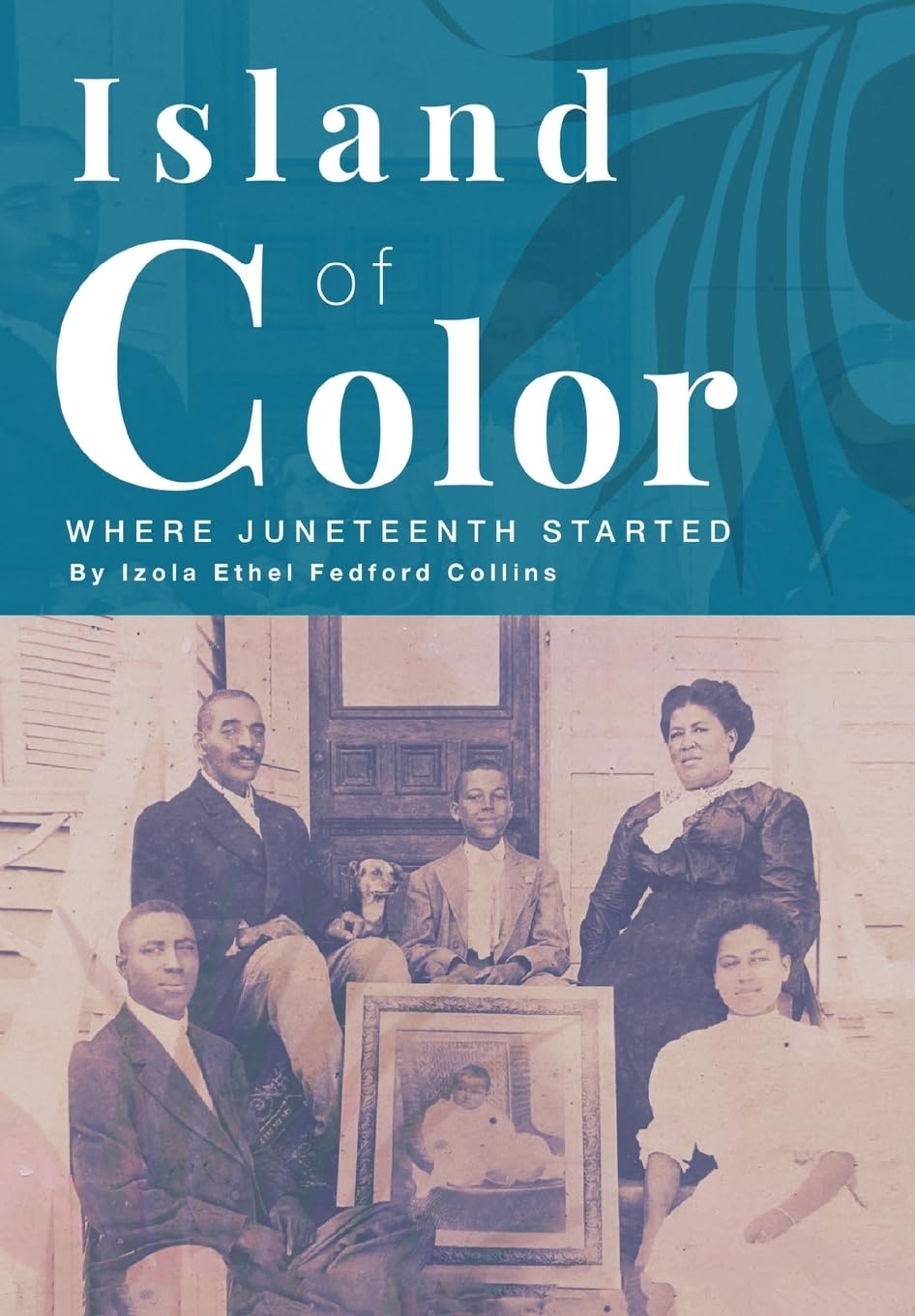 Island of Color: Where Juneteenth Started