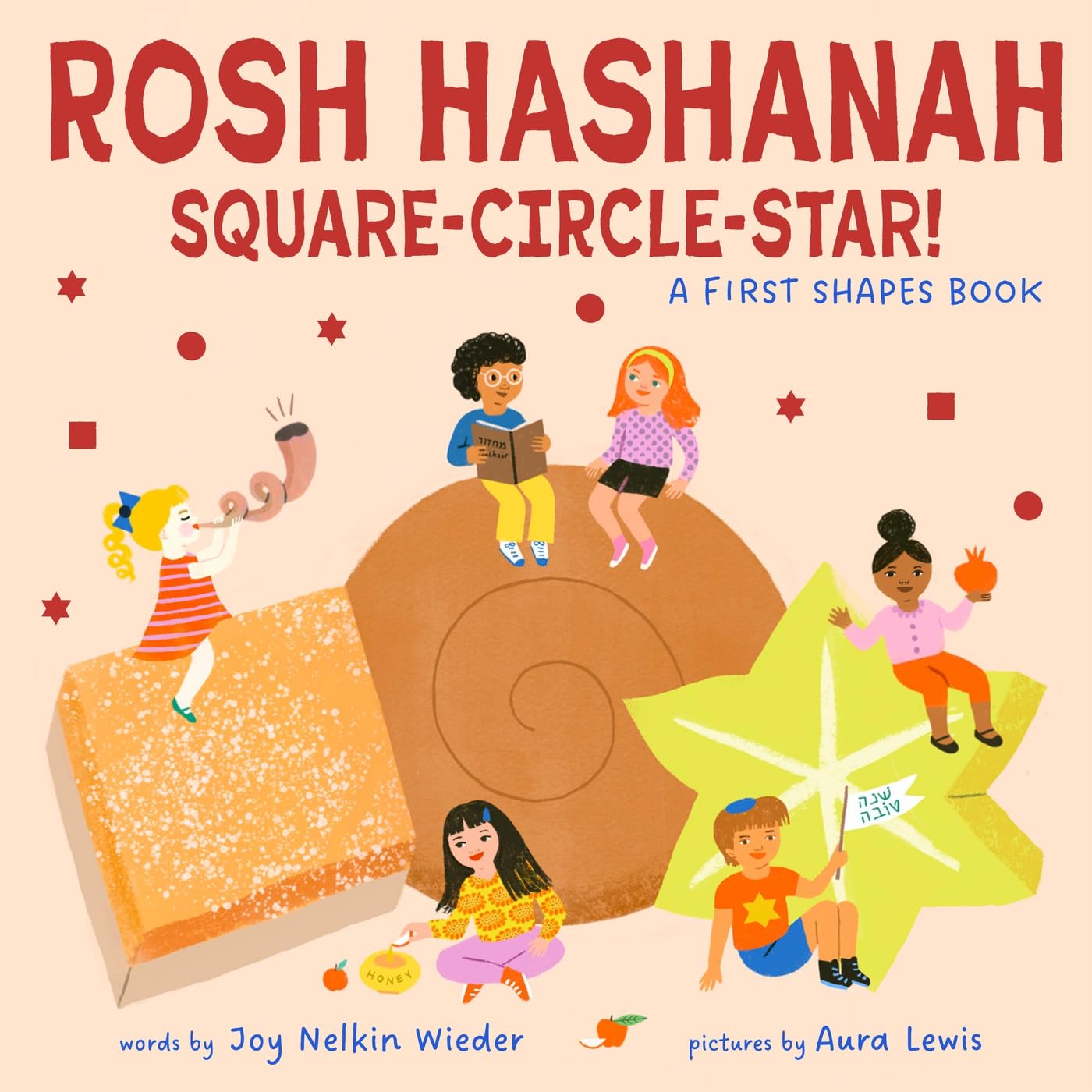 Rosh Hashanah Square-Circle-Star!: A First Shapes Book (a Jewish Holiday Concept Book): Board Books to Celebrate the Jewish Holidays