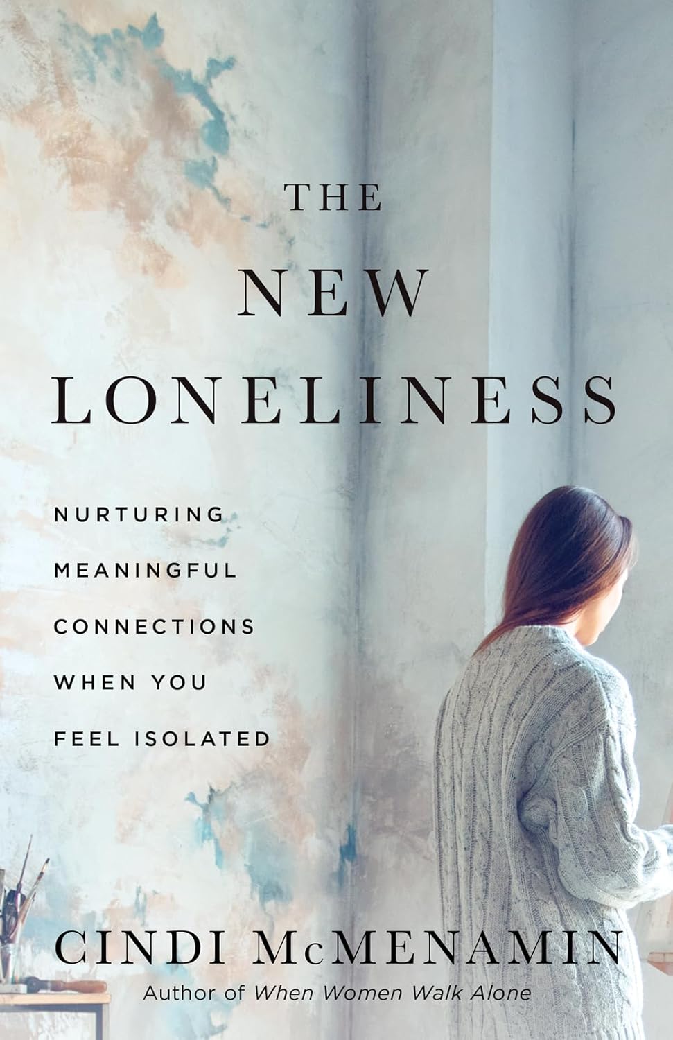 New Loneliness Nurturing Meaningful Connections When You Feel Isolated
