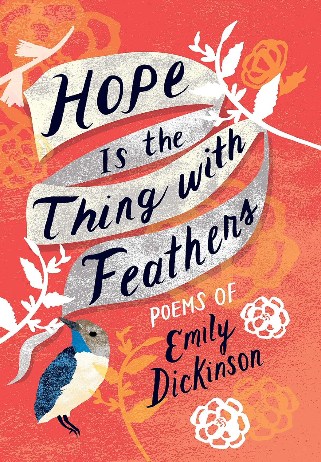 Hope Is the Thing with Feathers: The Complete Poems of Emily Dickinson