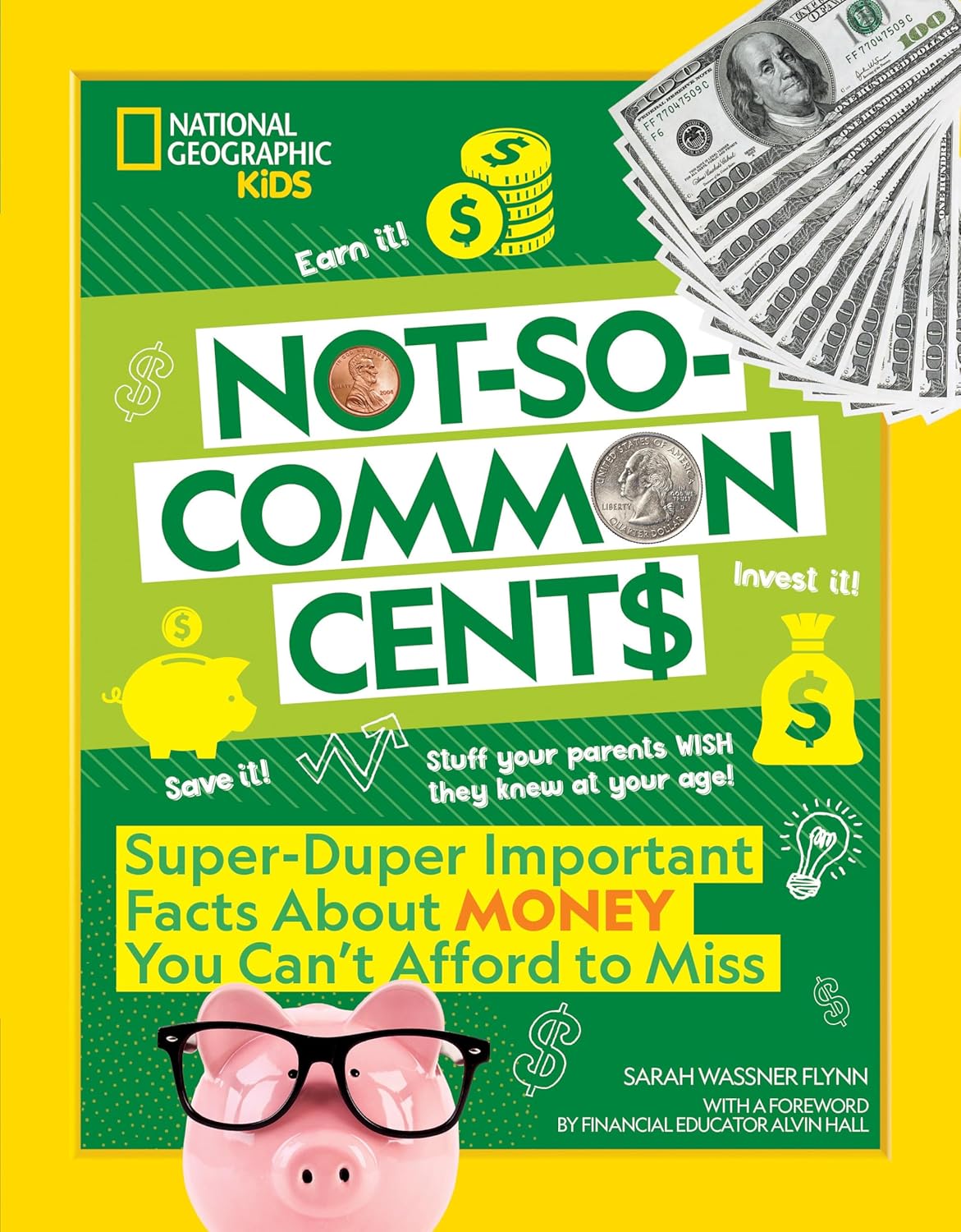 Not-So-Common Cents: Super Duper Important Facts about Money You Can't Afford to Miss