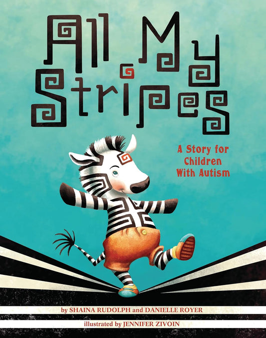 All My Stripes A Story for Children with Autism