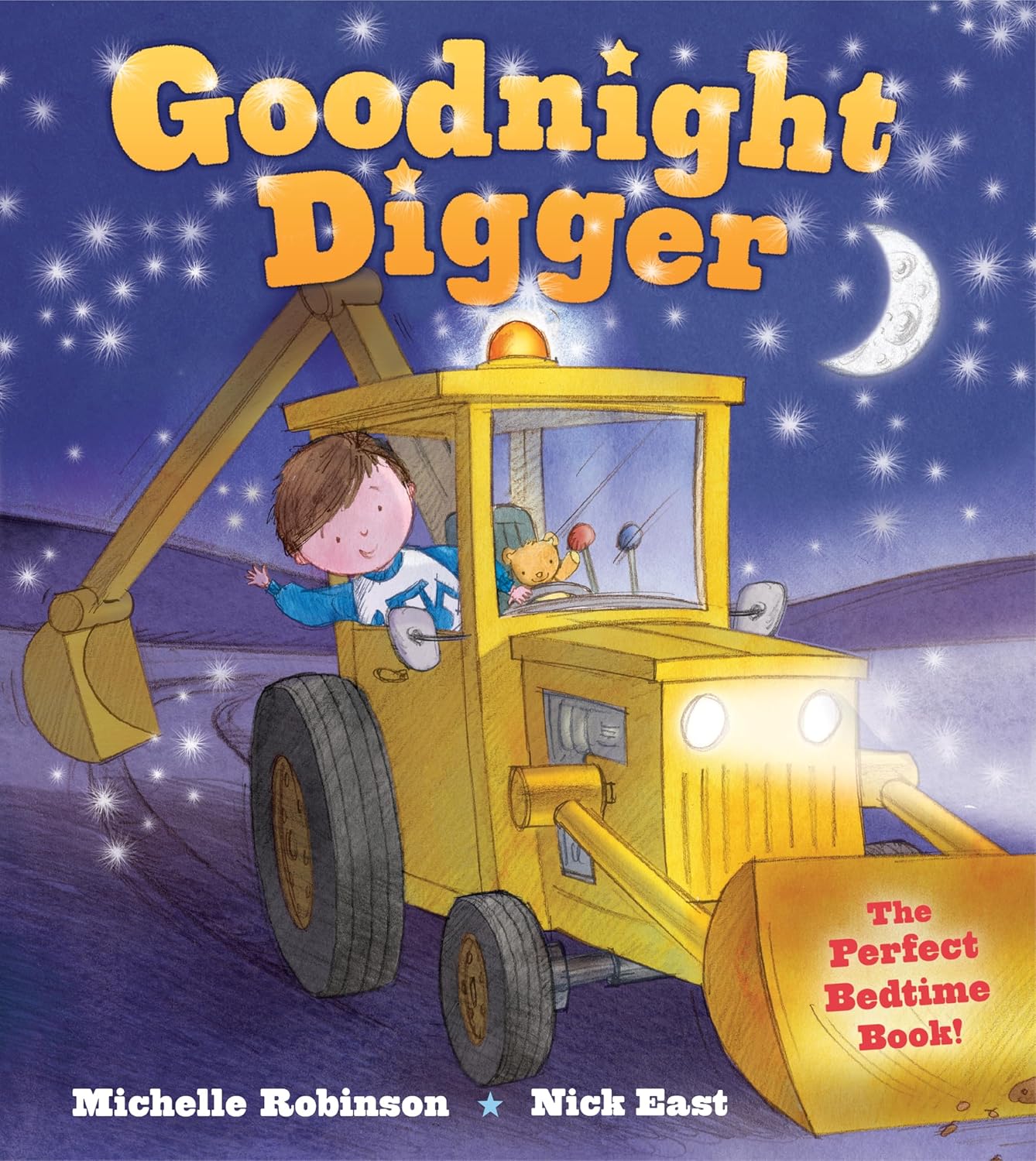 Goodnight Digger: The Perfect Bedtime Book!