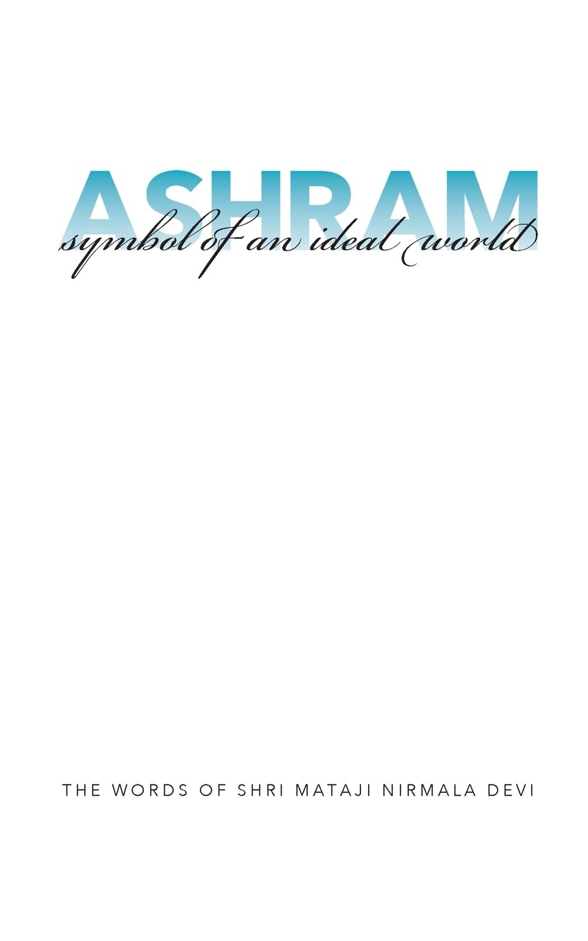 Ashram Symbol of an Ideal World