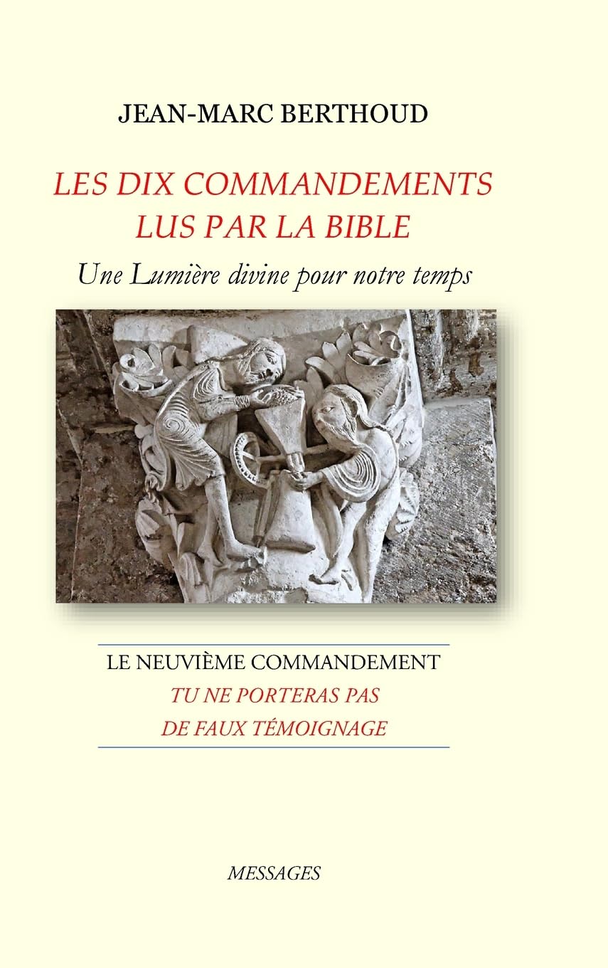 LES DIX COMMANDEMENTS LUS PAR LA BIBLE - 9e Cdt Tu ne porteras pas de faux temoignage