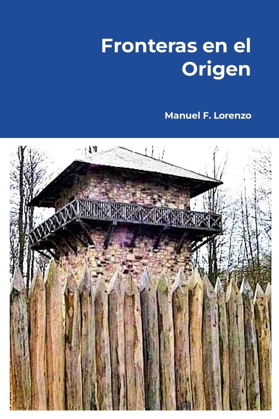 Fronteras en el origen Filosofia operatiologica de la racionalidad politica