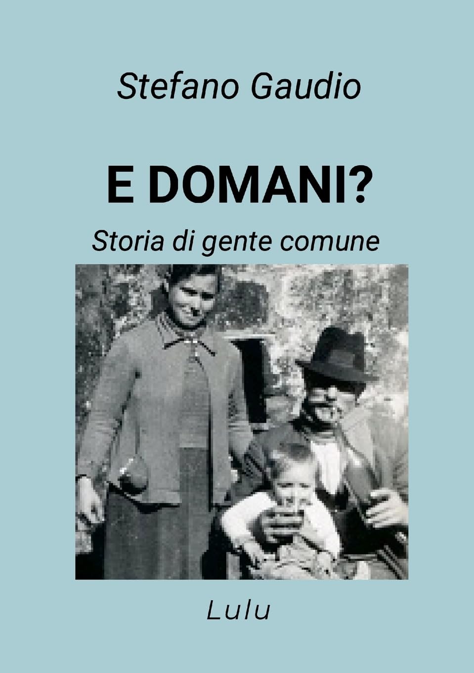 E Domani? Storia di gente comune