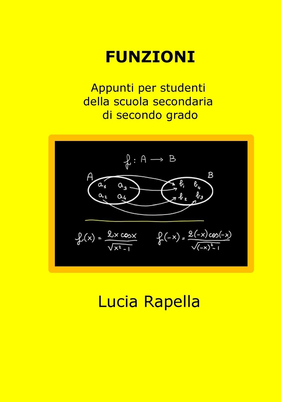 Funzioni Appunti per studenti della scuola secondaria di secondo grado