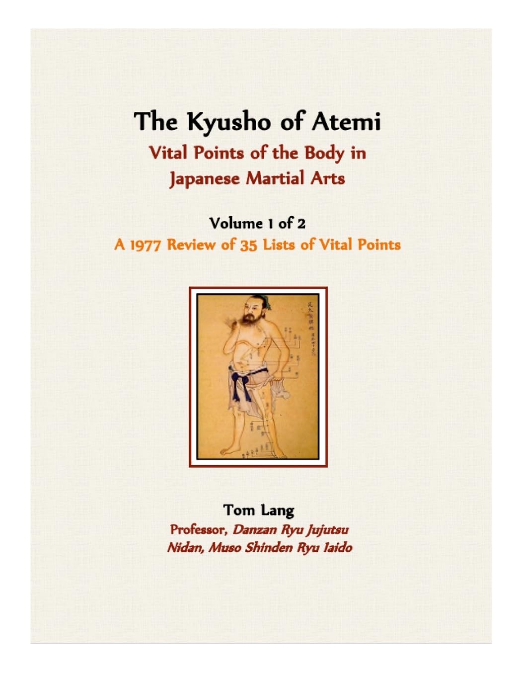 Kyusho of Atemi A 1977 Review of the Location and Implications of the Vital Points of the Body in the Japanese Martial Arts