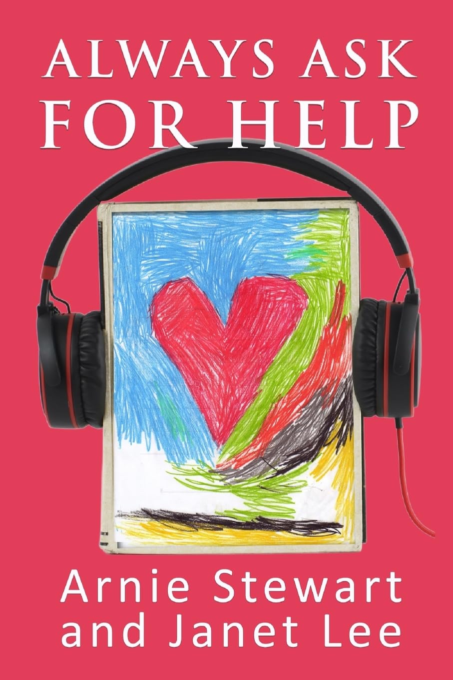 Always Ask for Help