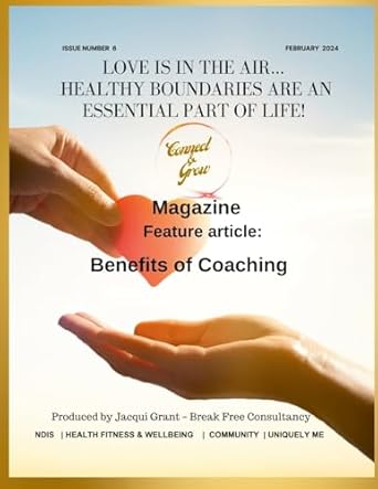 Connect and Grow Magazine - February 2024 Love is in the Air... Healthy Boundaries an important part of life!