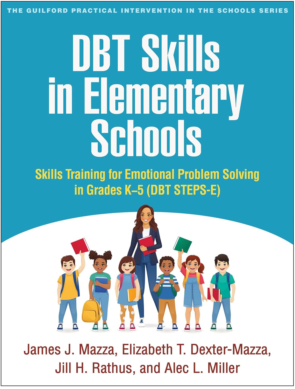 DBT Skills in Elementary Schools: Skills Training for Emotional Problem Solving in Grades K-5 (DBT STEPS-E)