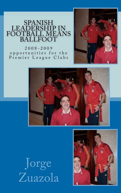 Spanish Leadership in Football means Ballfoot: The 2008-2009 football season