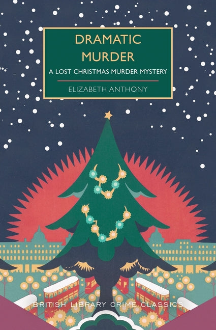 Dramatic Murder: A Lost Christmas Murder Mystery