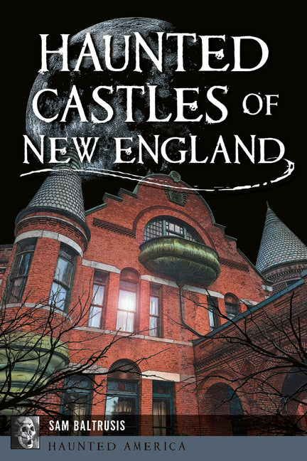 Haunted Castles of New England