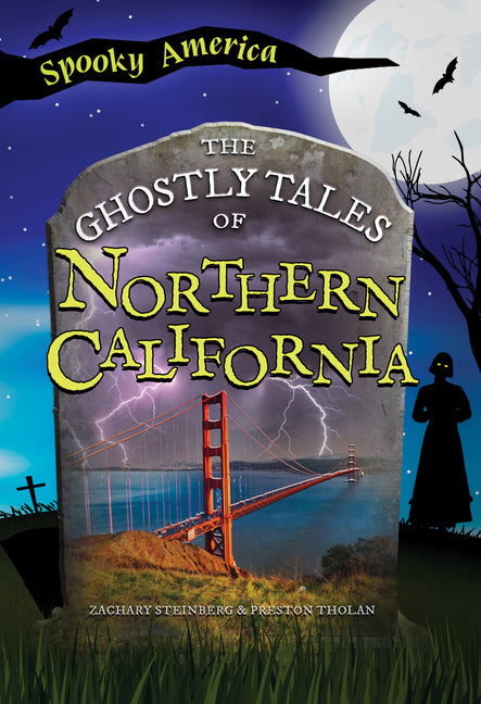 The Ghostly Tales of Northern California