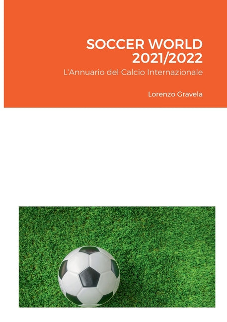 Soccer World 2021/2022: L'Annuario del Calcio Internazionale