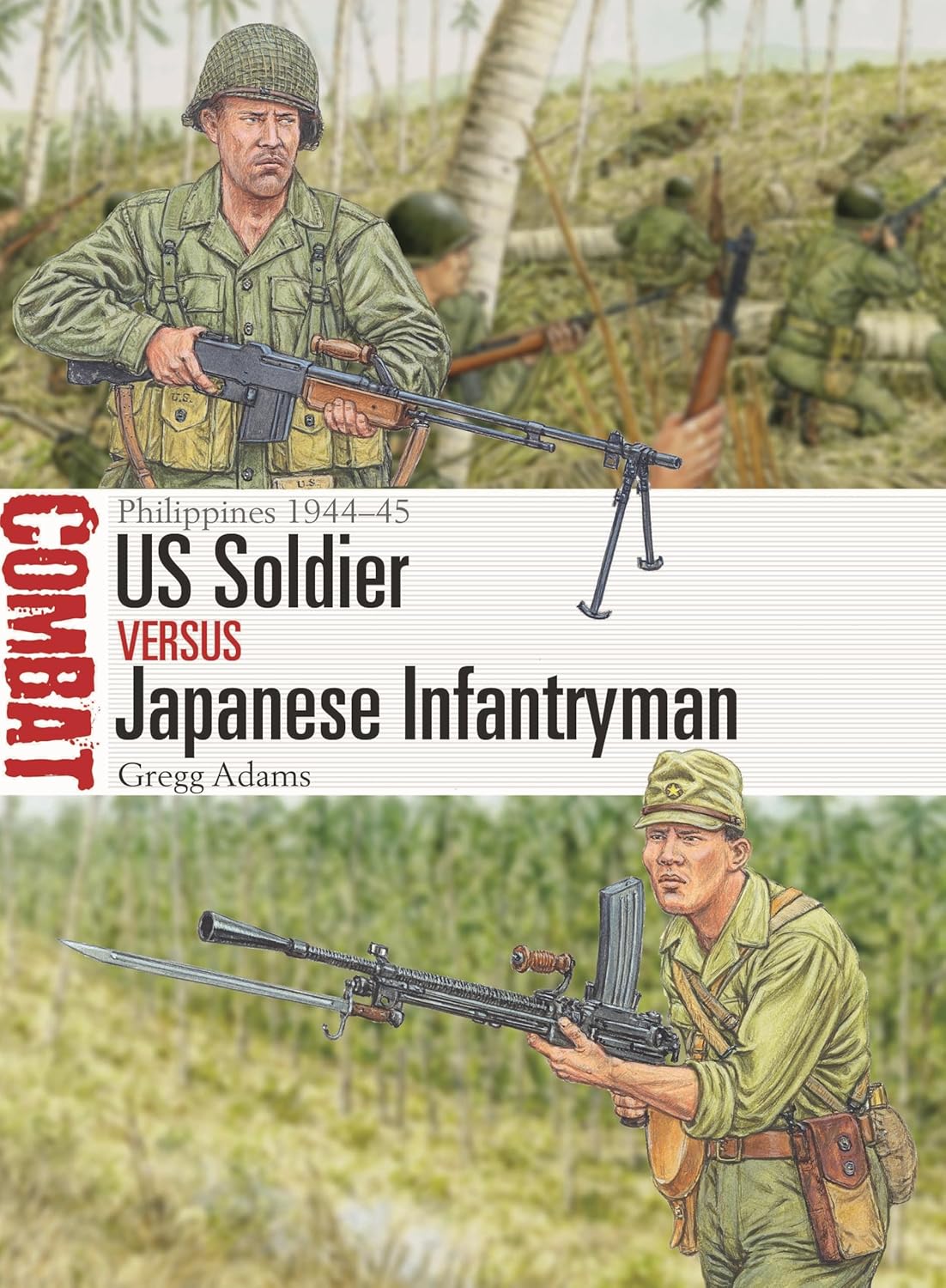 Us Soldier Vs Japanese Infantryman: Philippines 1944-45