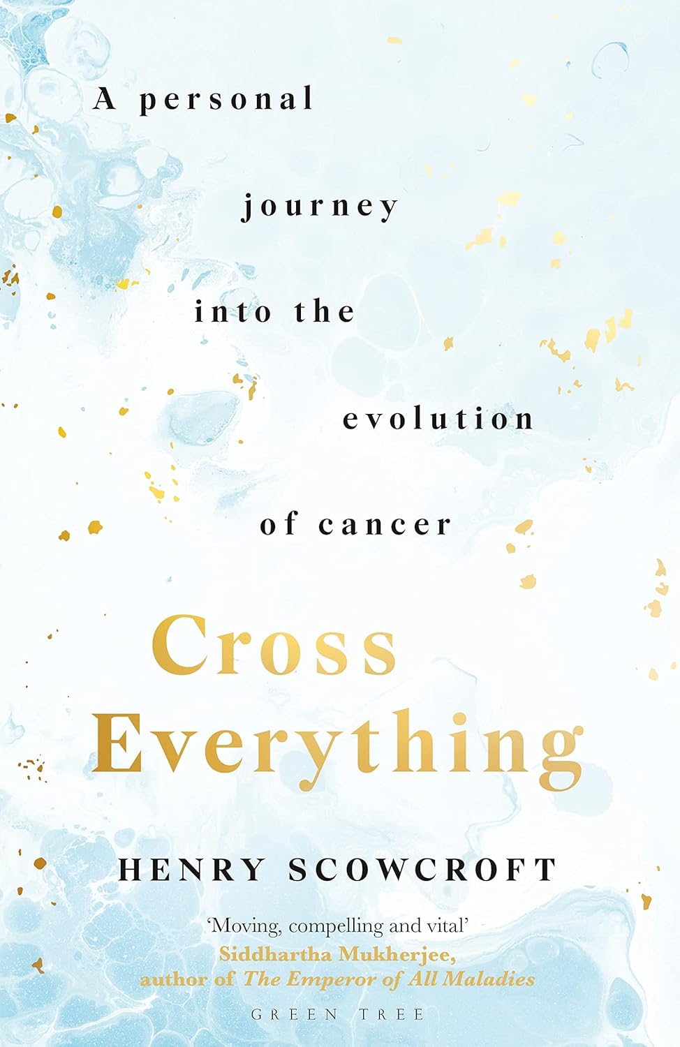 Cross Everything A Personal Journey Into the Evolution of Cancer
