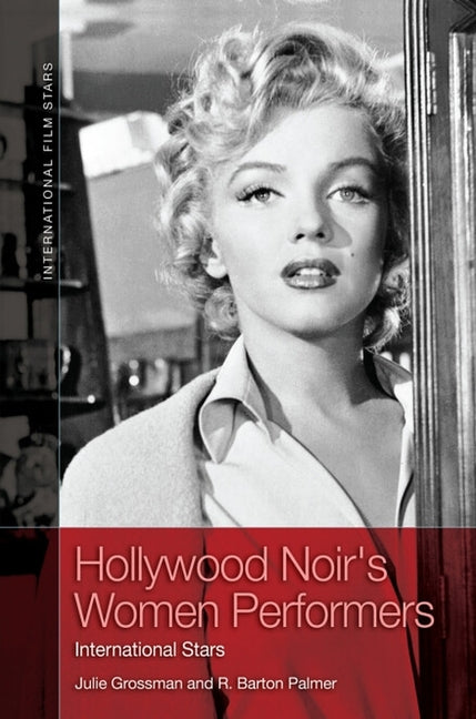 Hollywood Noir's Women Performers: International Stars