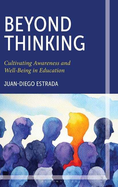 Beyond Thinking: Cultivating Awareness and Well-Being in Education