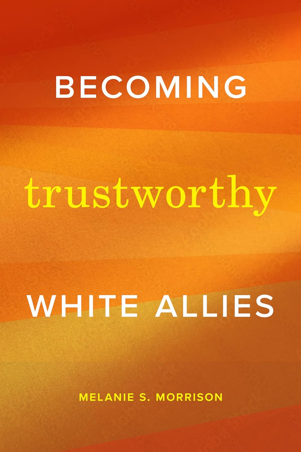 Becoming Trustworthy White Allies