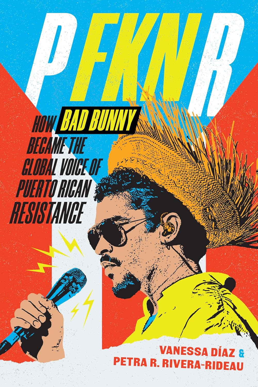 P Fkn R: How Bad Bunny Became the Global Voice of Puerto Rican Resistance