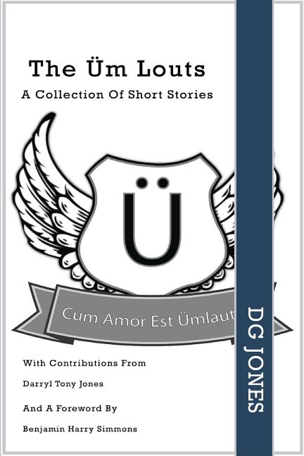 The Um Louts: A Collection Of Short Stories