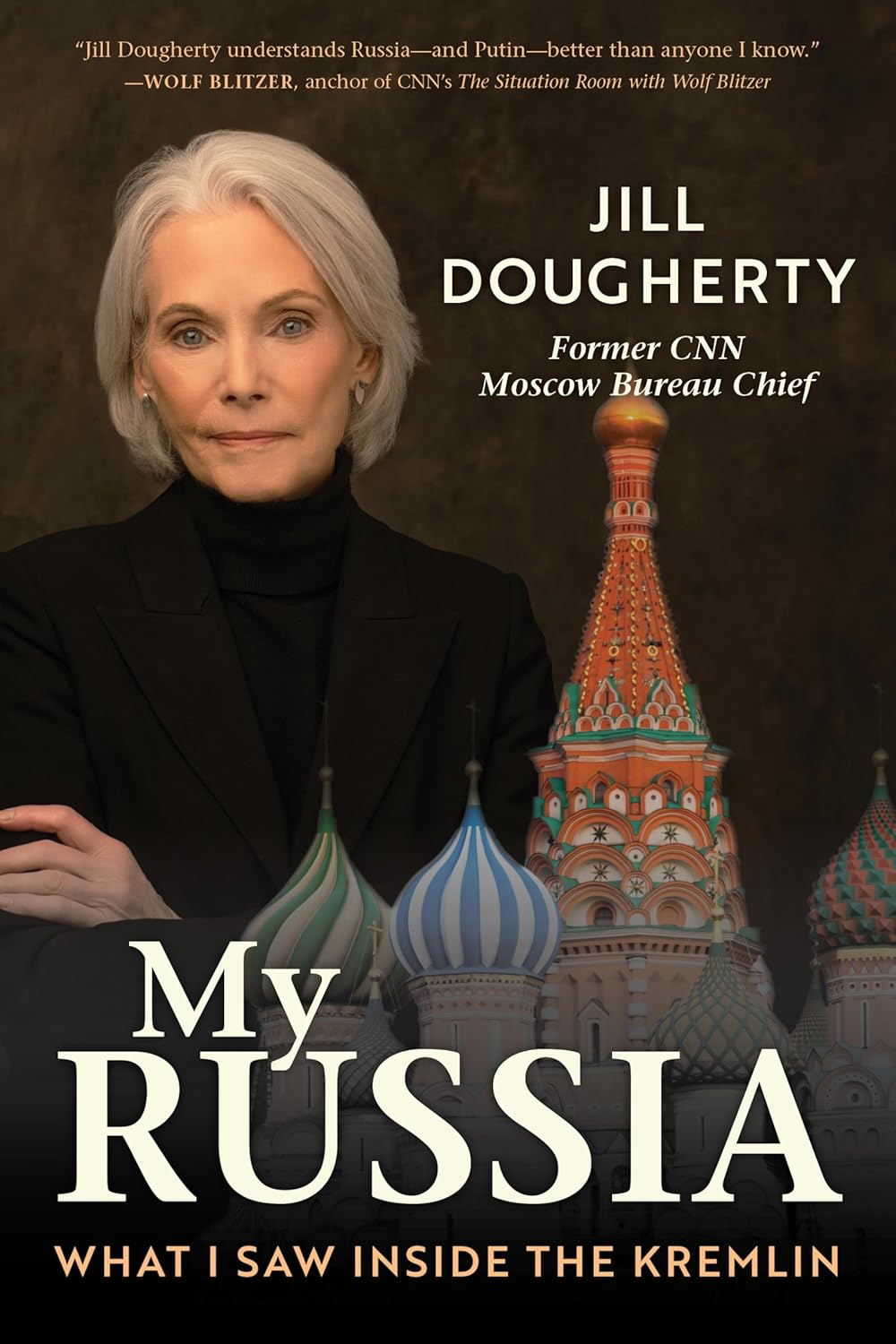 My Russia: What I Saw Inside the Kremlin