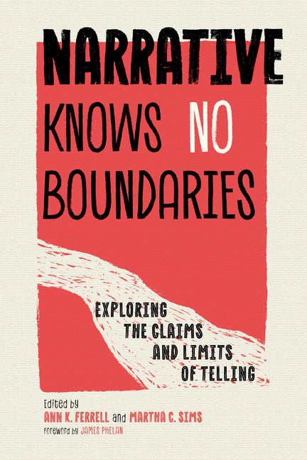 Narrative Knows No Boundaries: Exploring the Claims and Limits of Telling