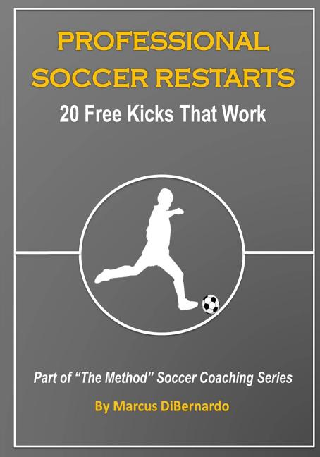 Professional Soccer Restarts: 20 Free Kicks That Work