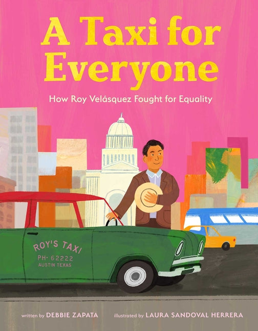 A Taxi for Everyone: How Roy Velasquez Fought for Equality (a Nonfiction History Picture Book for Kids)