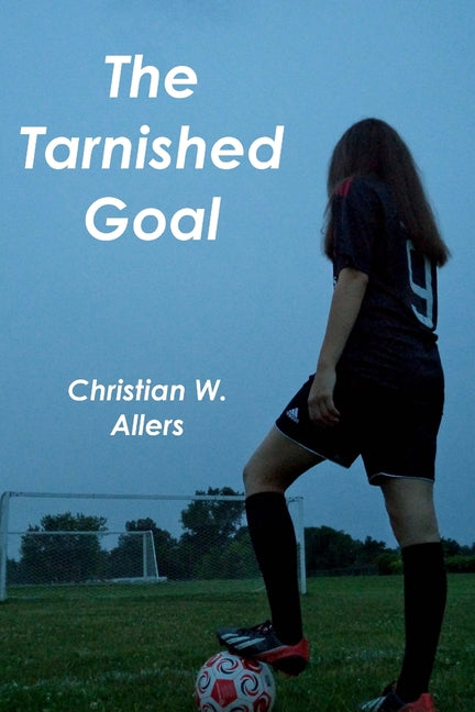 The Tarnished Goal