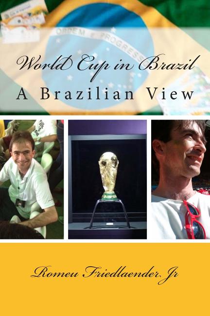 World Cup in Brazil: A Brazilian View