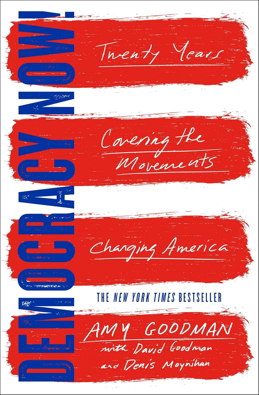 Democracy Now!: Twenty Years Covering the Movements Changing America
