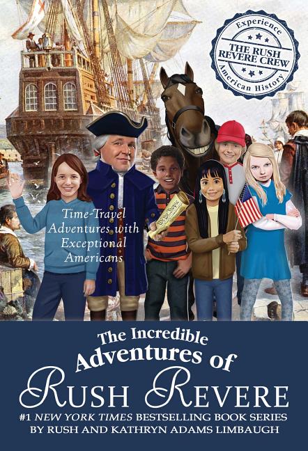 The Incredible Adventures of Rush Revere: Rush Revere and the Brave Pilgrims; Rush Revere and the First Patriots; Rush Revere and the American Revolution;