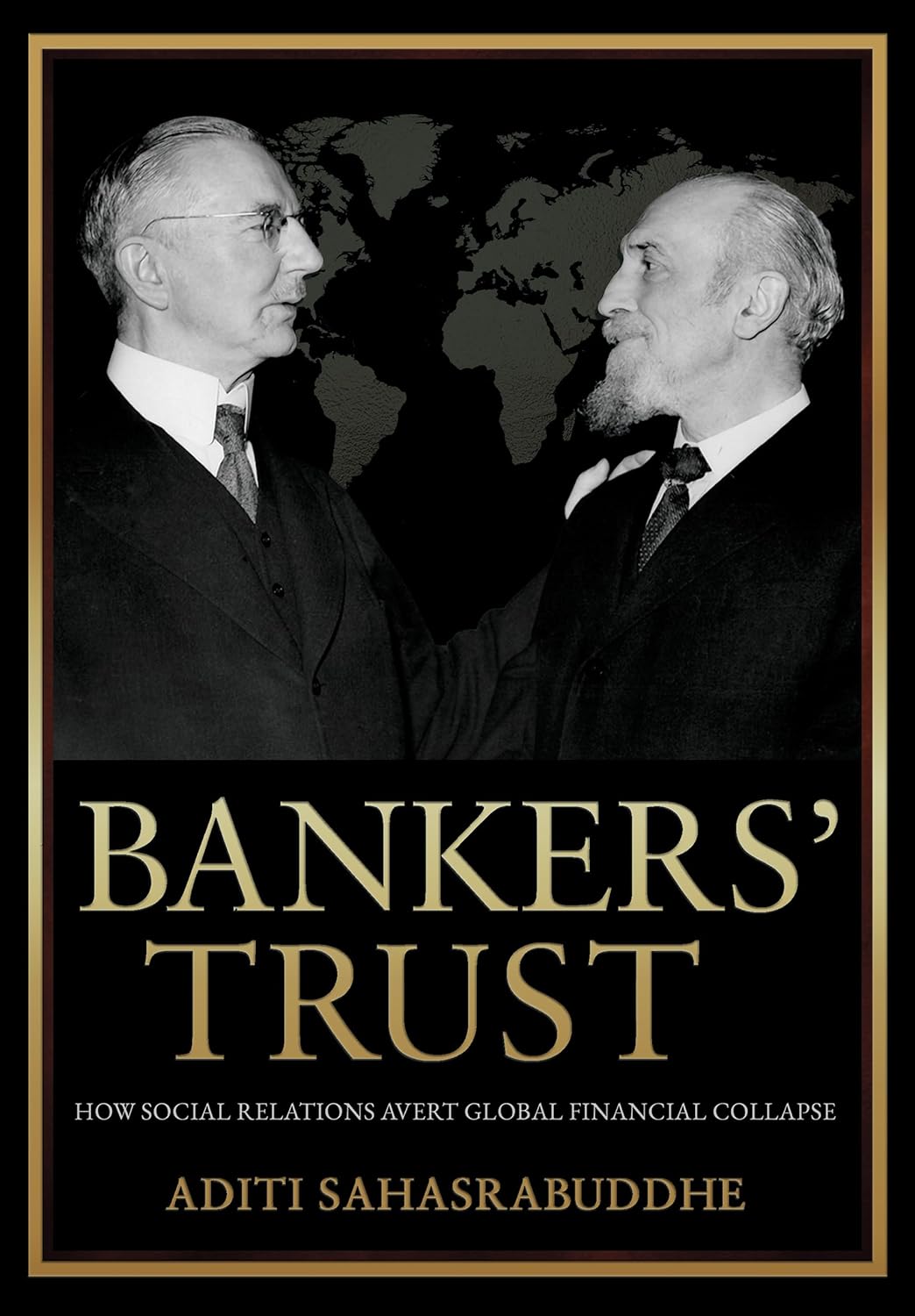 Bankers' Trust How Social Relations Avert Global Financial Collapse
