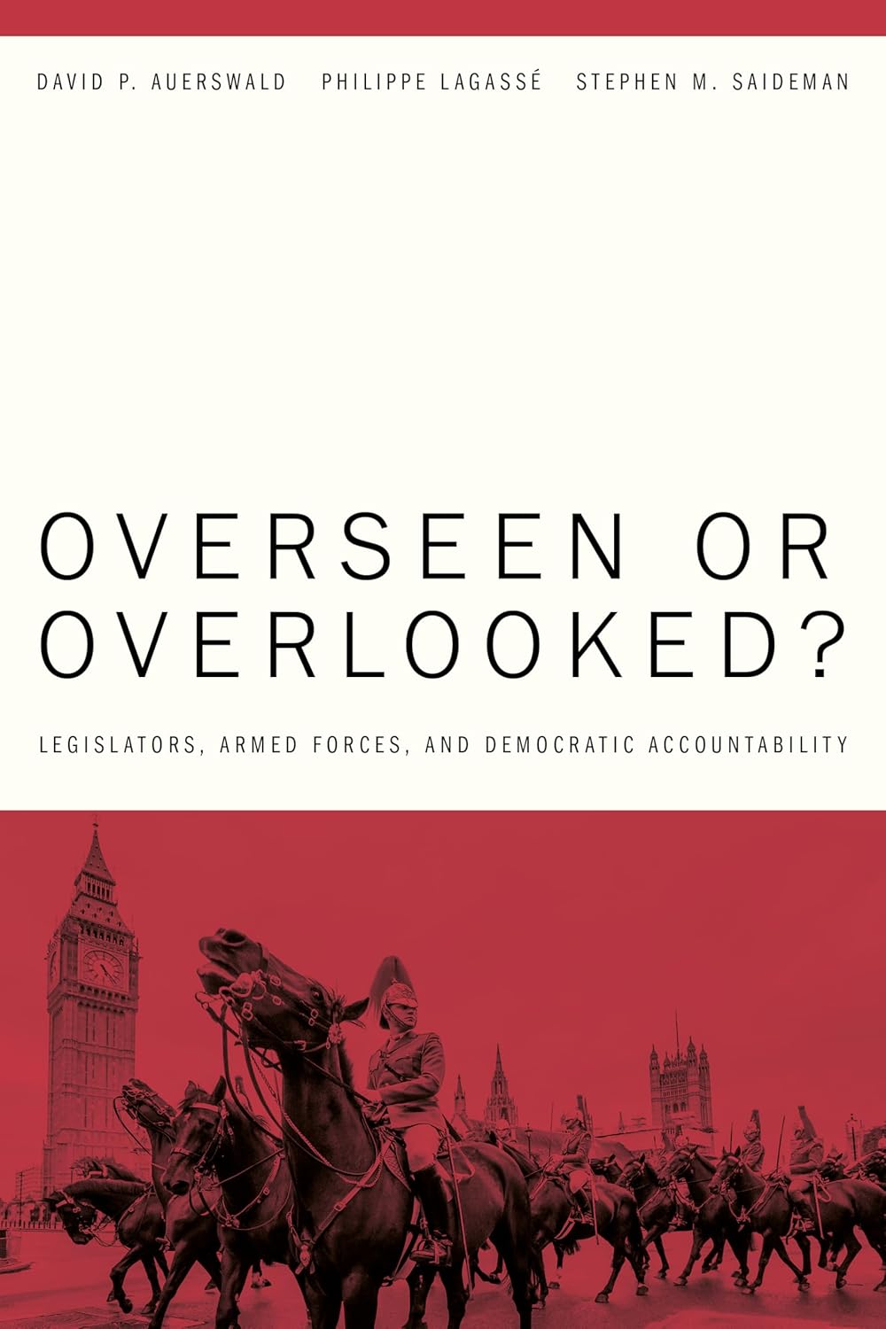 Overseen or Overlooked?: Legislators, Armed Forces, and Democratic Accountability