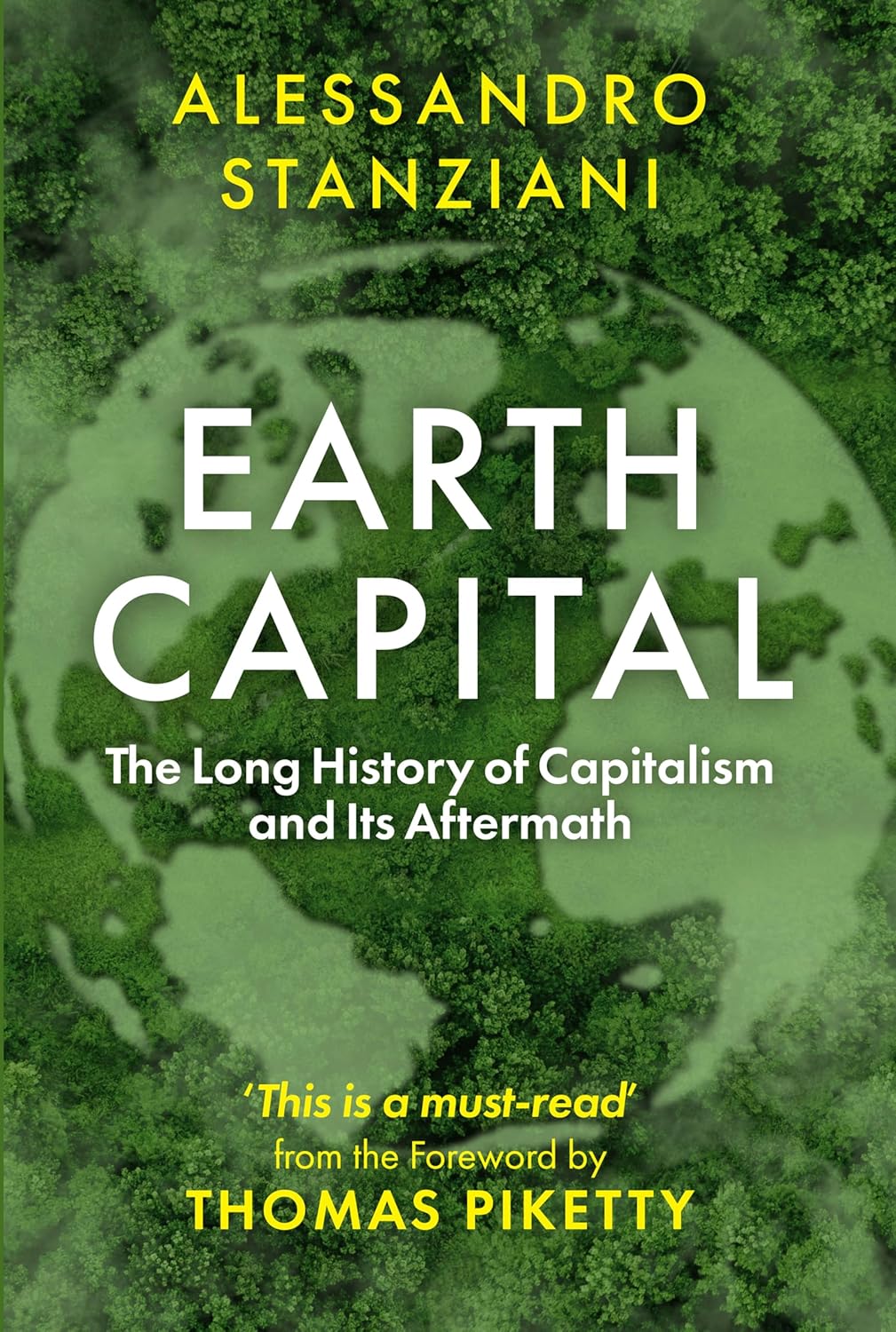 Earth Capital: The Long History of Capitalism and Its Aftermath