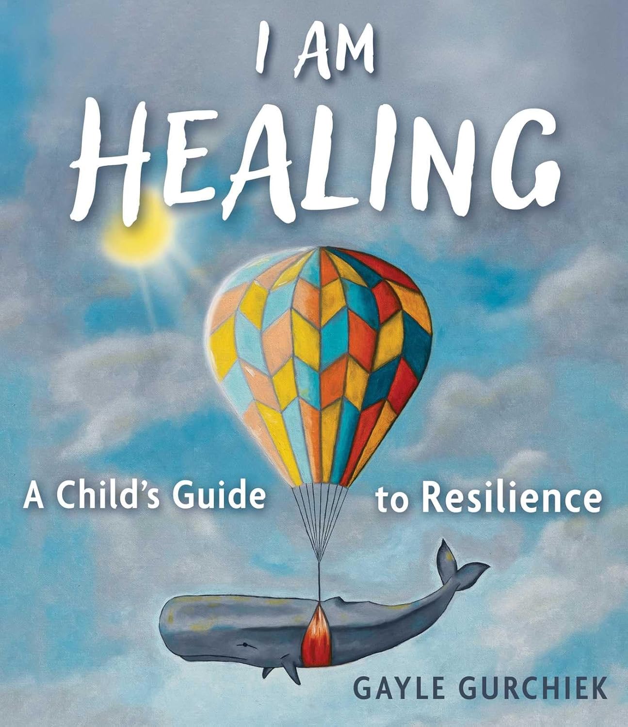 I Am Healing: A Child's Guide to Resilience
