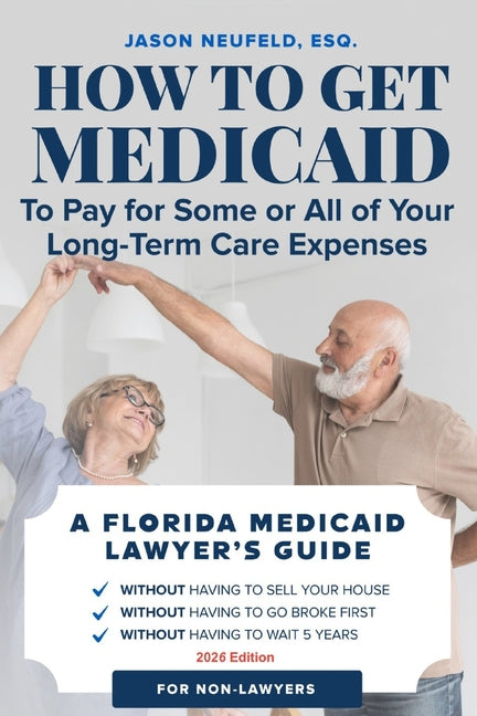 How to get Medicaid to pay for some or ALL of your long-term care expenses: without having to wait 5 years; without having to sell your house; and wit